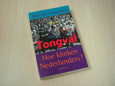 Oostendorp, M. van - Tongval - Hoe klinken Nederlanders
