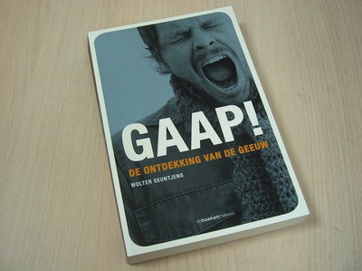 Seuntjens, W. - Gaap ! - De ontdekking van de geeuw