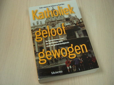 Brants, A. / Witte, H. - Katholiek geloof gewogen