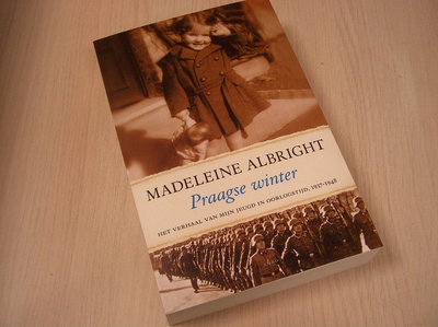 Albright, Madeleine - Praagse winter / het verhaal van mijn jeugd in oorlogstijd, 1937-1948