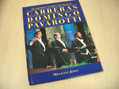 Jones, Milicent - De grootste tenoren ter wereld - Carreras, Domingo, Pavarotti