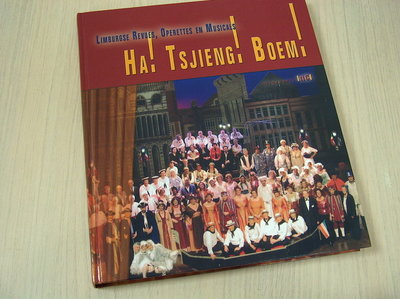 Weelen, Paul (red.) - Ha! Tsjieng! Boem!  - Limburgse Revues, Operettes en Musicals