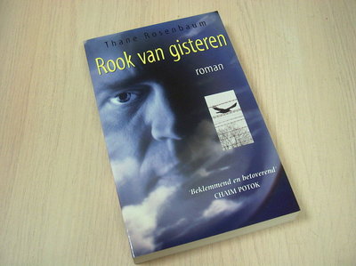 Rosenbaum, Thane - Rook van gisteren