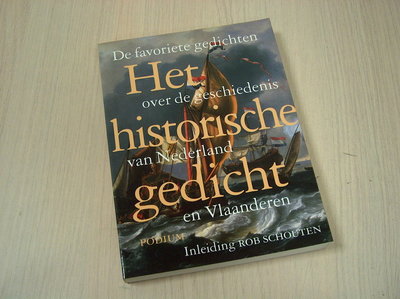 Schouten, Rob - inleiding - Het historische gedicht - De favoriete gedichten over de geschied