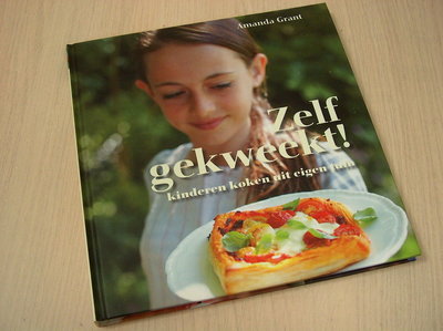 Grant, Amanda - Zelf gekweekt ! / kinderen koken uit eigen tuin