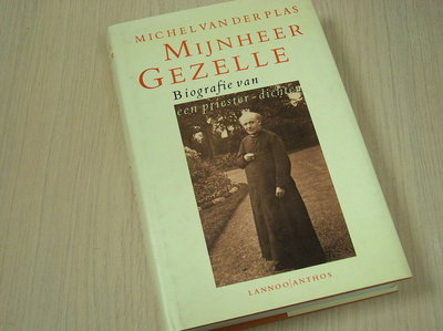 Plas, Michel van der - Mijnheer GEZELLE - Biografie van een Priester- Dichter