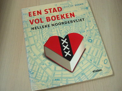 Noordervliet, Nelleke - Stad vol boeken = City of books / bibliotheken en bijzondere collecties in Amste
