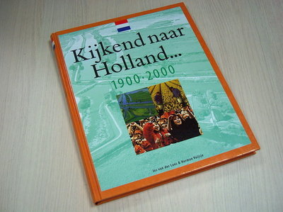 Lans - Kijkend naar Holland 1900-2000