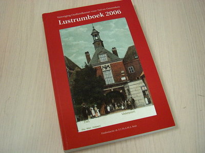 Smit, eindredactie - Lustrumboek 2006 Vereniging Oudheidkamer voor Tiel en Omstreken