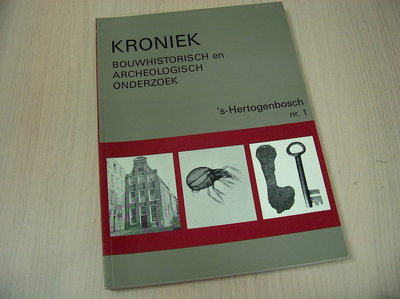 Boekwijt, H.W. e.a. (red) - Kroniek bouwhistorisch archeolog. onderzoek 1 / druk 1