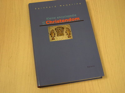 Meijering, E. - Kleine encyclopedie van het christendom