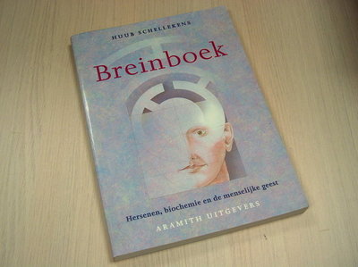 Schellekens, Huub - Breinboek. Hersenen, biochemie en de menselijke geest