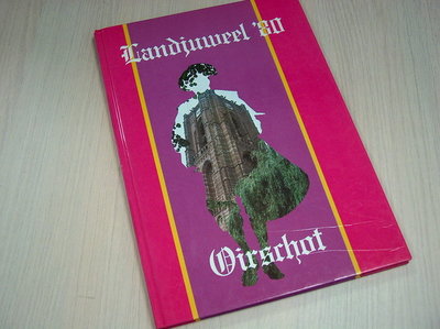 Landjuweel 80 Oirschot - Dit boek is uitgegeven ter gelegenheid van Landjuweel 1980 Oirschot en biedt de weerslag der feestelijke gebeurtenissen op zo