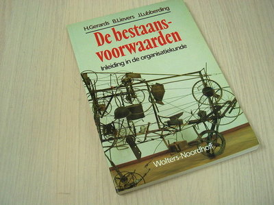 Gerards, H. / J. Lubberding - De bestaansvoorwaarden - inleiding in de organisatiekunde