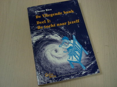 Rico, A. - De vliegende bank / I De tocht naar jezelf / druk 1