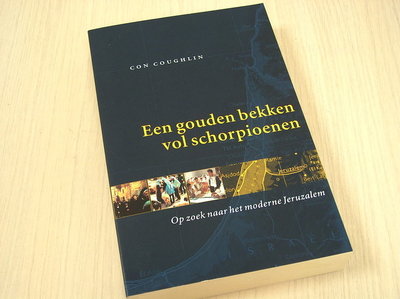 COUGHLIN CON - Een gouden bekken vol schorpioenen.: Op zoek naar het moderne Jeruzalem.