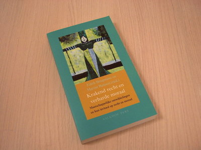 Brugmans, Edith & Buijsen, Ma - Krakend recht en verharde moraal.Maatschappelijke ontwikkelingen en hun invloed op recht en moraal
