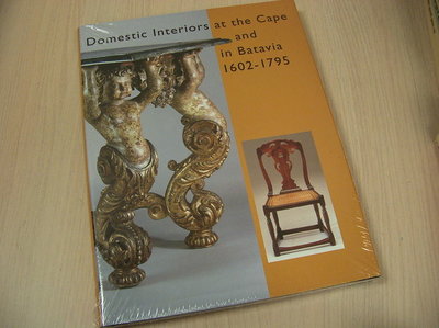 Eliens, T.M. - Domestic interiors at the Cape and in Batavia 1602-1795
