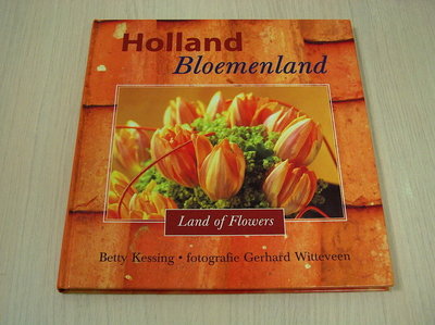 Kessing, Betty - Holland bloemenland - Land of flowers