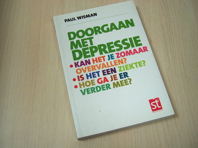 Wisman, Paul - Spreekuur Thuis Doorgaan met depressie / kan het je zomaar overvallen. is het een ziekte . hoe ga je