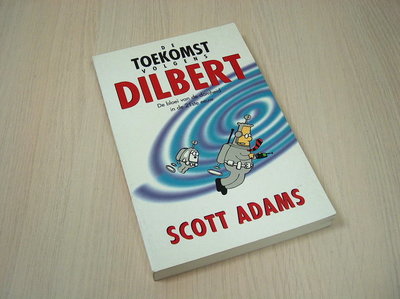 Adams, Scott - De toekomst volgens Dilbert - De bloei en domheid in de 21ste eeuw