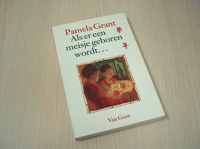 Grant, Pamela - Als er een meisje geboren wordt...