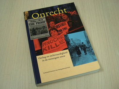 Fennema, M. - Onrecht oorlog en rechtvaardigheid in de twintigste eeuw.Twaalfde jaarboek van het Nederlands instituut voor Oorlogsdocumentatie