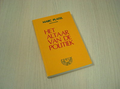 Platel, Marc - Het altaar van de politiek