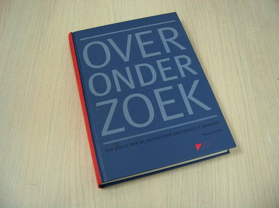 Siebers, Pieter sam. - Over Onderzoek. Een beeld van de Katholieke Universiteit Brabant