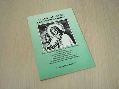 Clara van Assisi een nieuwe vrouw. - Brief van de generale ministers van de franciscaanse familie aan de clarissen aan alle franciscaanse slotzusters 
