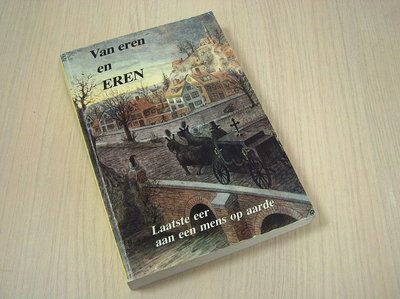 Hendriksen, Th.G.A., Bisschop - Van eren en EREN - Laatste eer aan een mens op aarde