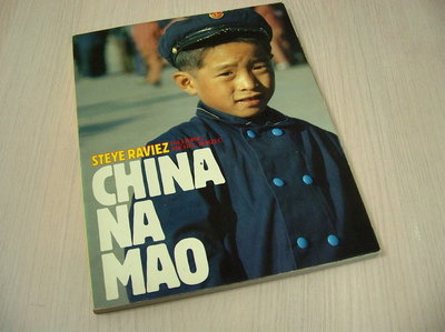 Raviez, Steye - China na Mao. Inleiding: Michel Korzec