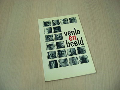 Red. - Venlo en beeld. Catalogus behorende bij de tentoonstelling 'Venlo en beeld' .