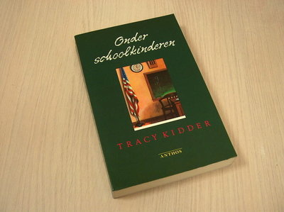 Kidder, Tracy - Onder schoolkinderen