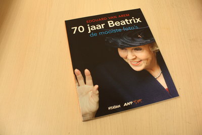 Arem, Edouard van -  70 jaar Beatrix / de mooiste portretten