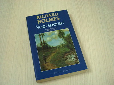 Holmes, Richard - Voetsporen.Oorspr. titel: Footsteps.-