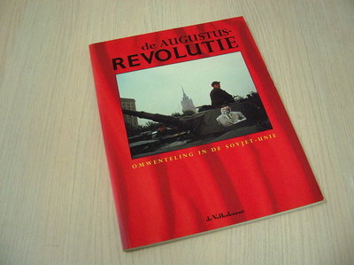 Bleich Anet & Rob Vreeken  - De augustus revolutie - Omwenteling in de Sovjet-Unie