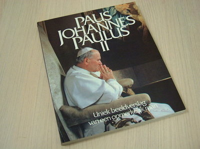 Hebblethwaite, Peter en Kaufm - Paus Johannes Paulus II, Uniek beeldverslag van een opmerkelijkman
