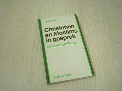 Slomp, J. (red) - Christenen en Moslims in gesprek, een handreiking