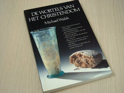 Walsh, Michael - De wortels van het christendom