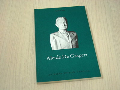 Kohler, Adolf - Alcide De Gasperi (Duitstalig) 