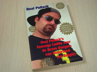 Pollack, Neal - Eeuwige liefde voor de brave burgers van Nederland en Belgie