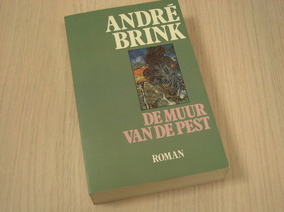 Brink, Andre - De muur van de pest