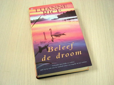 Rice, Luanne - Beleef de droom