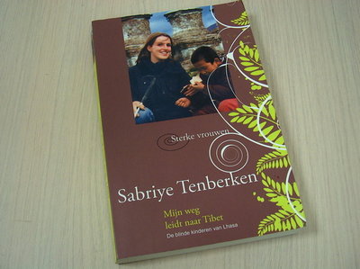 Tenberken, Sabriye - Sterke vrouwen - Mijn weg leidt naar Tibet - De blinde kinderen van Lhasa.