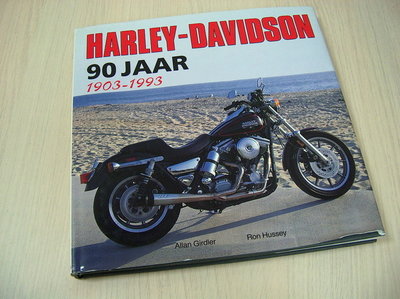 Girdler, Allan en Ron Hussey - Harley-Davidson  90 jaar - 1903-1993 De mijlpalen die 