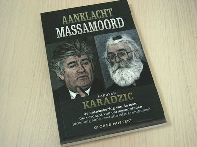 Mustert, Georg - Aanklacht  Massamoord - Radovan Karadzic