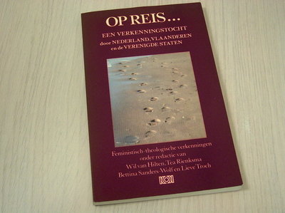 onder redactie van Lieve Tr - Op  reis - Een verkenningstocht door Nederalnd, Vlaanderen en de Verenigde Staaten