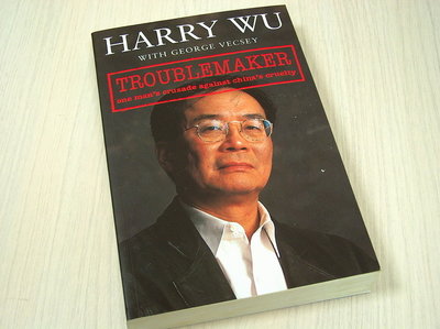 Wu, Harry with George Vec - Troublemaker. One man's crusade against China's cruelty.