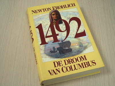 Frohlich, Newton - 1492  - De droom van Columbus